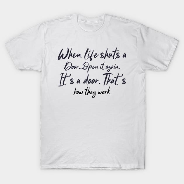 Funny Quote T-Shirt by BeeZeeBazaar